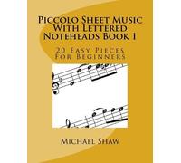 Michael Shaw Piccolo Sheet Music With Lettered Noteheads Book 1 (Tascabile)