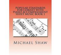 Michael Shaw Popular Standards For Cornet With Piano Accompaniment S (Tascabile)