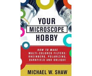 Michael Shaw Your Microscope Hobby (Tascabile)