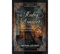 Michael Shay The Ruby Amulet (Tascabile) Starlight Chronicles