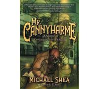 Michael Shea Mr. Cannyharme (Tascabile)