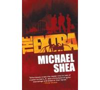 Michael Shea The Extra (Tascabile) Extra Trilogy