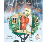 Michael Sheen Jess Webb A Home for Spark the Dragon (Copertina rigida)