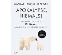 Michael Shellen Apocalypse - niemals: Warum uns der Klima-Al (Copertina rigida)