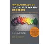 Michael Shelton Fundamentals of LGBT Substance Use Disorders - Multi (Tascabile)