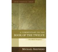 Michael Shepher A Commentary on the Book of the Twelve - The (Copertina rigida)