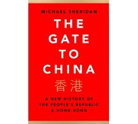 Michael Sheridan The Gate to China (Copertina rigida)