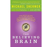 Michael Shermer The Believing Brain (Tascabile)