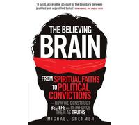 Michael Shermer The Believing Brain (Tascabile)