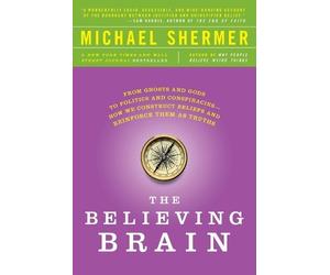 Michael Shermer The Believing Brain (Tascabile)