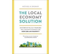 Michael Shuman The Local Economy Solution (Tascabile)