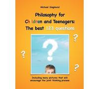 Michael Siegmund Philosophy for Children and Teenagers (Tascabile)