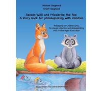 Michael Siegmund Racoon Willi and Friederike the fox (Tascabile)