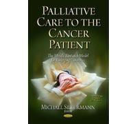 Michael Silbermann Palliative Care to the Cancer Patient (Copertina rigida)