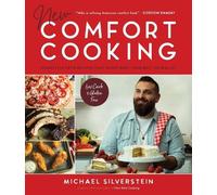 Michael Silverstein New Comfort Cooking (Tascabile)