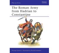Michael Simkins The Roman Army from Hadrian to Constantine (Tascabile)