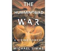 Michael SIMMs The Hummingbird War (Tascabile) Divine Comedies