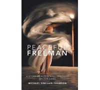 Michael Sinclair-Thomson Peaceful Freeman (Copertina rigida)
