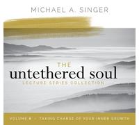 Michael Singer The Untethered Soul Lecture Series: Volume 8 (CD)