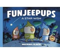 Michael Slack Funjeepups: A Star Wish (Copertina rigida)