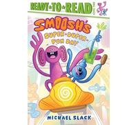 Michael Slack Smoosh's Super-Duper-Fun Day (Copertina rigida) Smoosh and Mallow