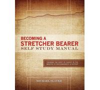 Michael Slater Becoming A Stretcher Bearer Self Study Manual (Tascabile)
