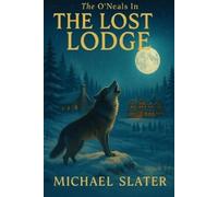Michael Slater The O'Neals In The Lost Lodge (Tascabile)