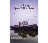 Michael Slayter The Last Quiet Harbor (Tascabile)