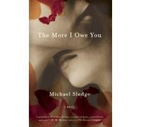 Michael Sledge The More I Owe You (Tascabile)