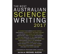 Michael Slezak The Best Australian Science Writing 2017 (Tascabile)