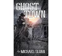 Michael Sloan Ghost Town (Tascabile)