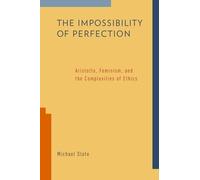 Michael Slote The Impossibility of Perfection (Copertina rigida)