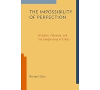 Michael Slote The Impossibility of Perfection (Tascabile)