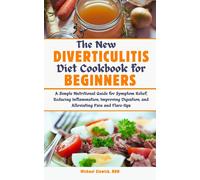 Michael Slowick The New Diverticulitis Diet Cookbook for Beginners: (Tascabile)