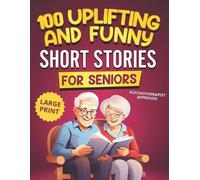 Michael Smith 100 Uplifting and Funny Short Stories for Seniors (Tascabile)