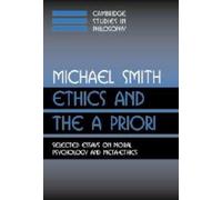 Michael Smith Ethics and the A Priori (Tascabile)