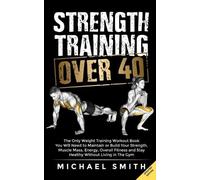 Michael Smith Nathalie Seaton Strength Training Over 40 (Tascabile)