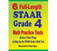 Michael Smith R 6 Full-Length STAAR Grade 4 Math Practice Tests: Ext (Tascabile)