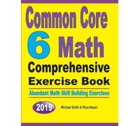 Michael Smith R Common Core 6 Math Comprehensive Exercise Book: Abun (Tascabile)