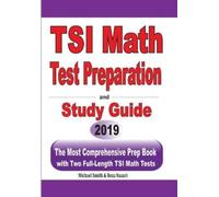 Michael Smith R TSI Math Test Preparation and Study Guide: The Most (Tascabile)