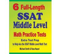 Michael Smith Reza N 6 Full-Length SSAT Middle Level Math Practice (Tascabile)