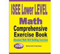 Michael Smith Reza Na ISEE Lower Level Math Comprehensive Exercise (Tascabile)