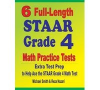 Michael Smith Reza Naz 6 Full-Length STAAR Grade 4 Math Practice Te (Tascabile)