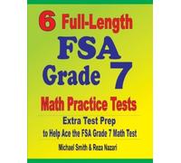 Michael Smith Reza Naza 6 Full-Length FSA Grade 7 Math Practice Tes (Tascabile)