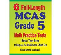 Michael Smith Reza Naza 6 Full-Length MCAS Grade 5 Math Practice Tes (Tascabile)