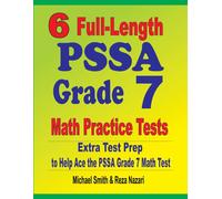 Michael Smith Reza Naza 6 Full-Length PSSA Grade 7 Math Practice Tes (Tascabile)