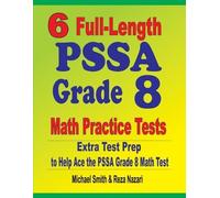 Michael Smith Reza Naza 6 Full-Length PSSA Grade 8 Math Practice Tes (Tascabile)