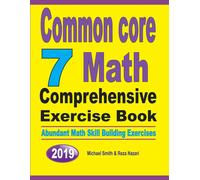 Michael Smith Reza Naza Common Core 7 Math Comprehensive Exercise Bo (Tascabile)