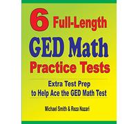 Michael Smith Reza Nazari 6 Full-Length GED Math Practice Tests (Tascabile)