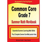 Michael Smith Reza Nazari Common Core Grade 7 Summer Math Workbook (Tascabile)